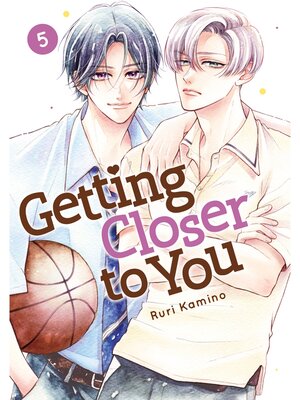 cover image of Getting Closer to You, Volume 5